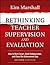 Rethinking Teacher Supervision and Evaluation: How to Work Smart, Build Collaboration, and Close the Achievement Gap