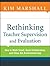Rethinking Teacher Supervision and Evaluation: How to Work Smart, Build Collaboration, and Close the Achievement Gap