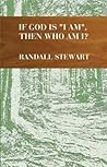 If God Is "I AM", then Who Am I?