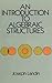 An Introduction to Algebraic Structures (Dover Books on Mathematics)