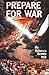 Prepare For War by Rebecca Julia Brown