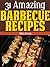 31 Amazing Barbecue Recipes...