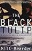 The Black Tulip: A Novel of...