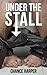Under the Stall by Chance Harper