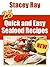 25 Quick & Easy Seafood Rec...