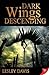 Dark Wings Descending (Wings, #1)