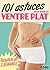 Le ventre plat en 101 astuces (French Edition)