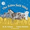 The Zebra Said Shhh by M.R. Nelson