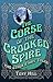 The Curse of the Crooked Spire and other fairy tales