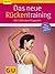 Das neue Rückentraining: Mit 5-Minuten-Programm (GU Ratgeber Gesundheit) (German Edition)