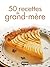 50 recettes de grand-mère by Éditions ASAP