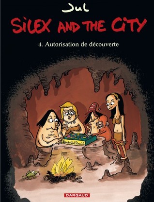 Autorisation de découverte (Silex and the city, #4)