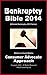 Bankruptcy Bible 2014 (The ...