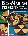 Box-Making Projects for the Scroll Saw: 30 Woodworking Projects that are Surprisingly Easy to Make (Fox Chapel Publishing)