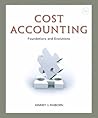 Cost Accounting: Foundations and Evolutions