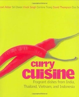 Curry Cuisine: Fragrant Dishes from India, Thailand, Vietnam, and Indonesia (Hardcover)