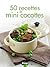 50 recettes de mini cocottes