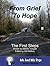 From Grief To Hope: The First Steps (Me And My Dogs Short Stories Book 1)