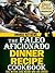 The Paleo Aficionado Dinner Recipe Cookbook (The Paleo Diet Meal Recipe Cookbooks 3)