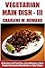 Only N Only 3 Steps Vegetarian Main Dishes: Collection of 30 Top Class Healthy, Easy, Super-Delicious & Most Popular Vegetarian Main Dish Recipes In Just 3 Or Less Steps - Volume No. 3