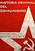Historia criminal del comun...