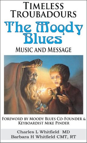 Timeless Troubadours: The Moody Blues' Music and Message (Kindle Edition)