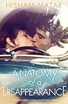 Anatomy of a Disappearance by Hisham Matar