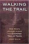 Walking the Trail by Jerry Ellis
