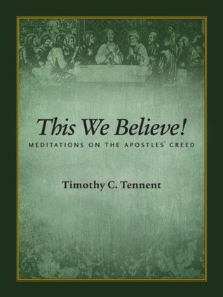 This We Believe! Meditations on the Apostles' Creed (Kindle Edition)