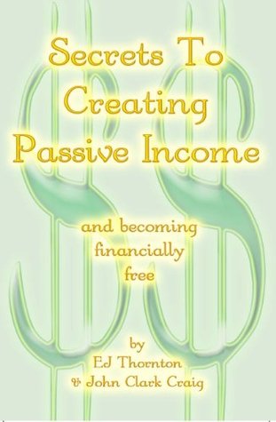 Secrets to Creating Passive Income and Becoming Financially Free (Personal Prosperity #1)