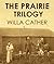 The Prairie Trilogy by Willa Cather
