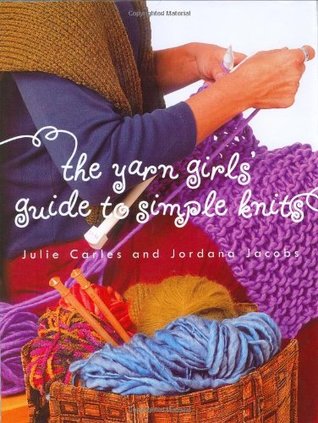 The Yarn Girls' Guide to Simple Knits (Hardcover)