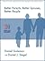 Better Parents, Better Spouses, Better People by Daniel Goleman Better Parents, Better Spouses, Better People by Daniel Goleman