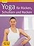 Yoga für Rücken, Schulter und Nacken by Anna Trökes