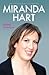 Miranda Hart - The Biography by Sophie Johnson