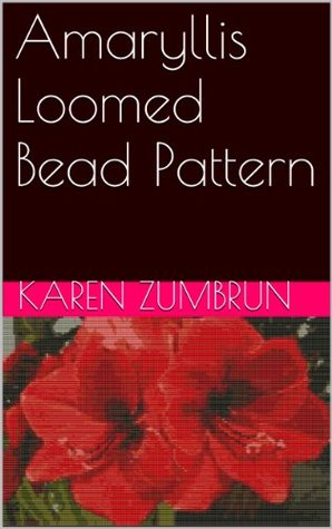 Amaryllis Loomed Bead Pattern (Kindle Edition)