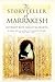 The Storyteller of Marrakesh