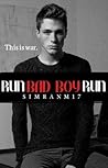 Run Bad Boy Run