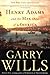 Henry Adams and the Making of America