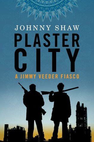 Plaster City (A Jimmy Veeder Fiasco, #2)