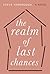 The Realm of Last Chances (Vintage Contemporaries)