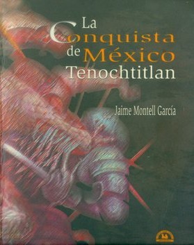 La conquista de México-Tenochtitlan