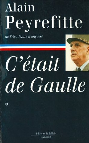 C'était de Gaulle, tome 1/3 (Kindle Edition)