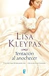 Tentación al anochecer by Lisa Kleypas