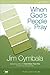 When God's People Pray Bible Study Participant's Guide by Jim Cymbala