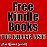 Free Kindle Books - The Killer List! Free Kindle Books - The Killer List!