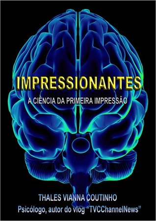 Impressionantes - A Ciência da Primeira Impressão