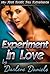 Experiment in Love: My First Erotic Sex Experience (My First Time Series Book 5)