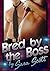 Bred By The Boss: An Impregnation Short