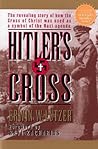 Book cover for Hitler's Cross: The Revealing Story of How the Cross of Christ Was Used As a Symbol of the Nazi Agenda